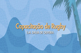 Capacitação de rugby – E.M. Dalva de Oliveira 