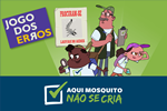 Jogo dos Erros <em>Aqui Mosquito Não Se Cria</em>