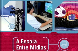 A Escola Entre Mídias