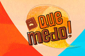 Lâmina <em>Que Medo!</em>