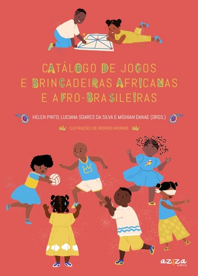 Capa do livro JOGOS E BRINCADEIRAS AFRICANAS AFRO BRASILEIRAS 