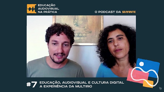 Coordenadores da Semente Escola Audiovisual, Felipe Leal Barquete e Ana Bárbara apresentam podcast com MultiRio