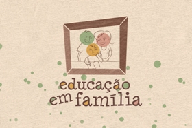 Educacao em Familia