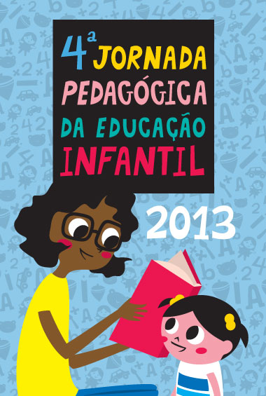 4ª Jornada Pedagógica da Educação Infantil (2013)