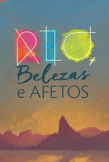 Rio, Belezas e Afetos