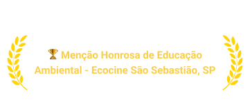 Premiação: Menção Honrosa de Educação Ambiental - Ecocine São Sebastião, São Paulo