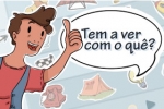 Tem a Ver com o Quê?